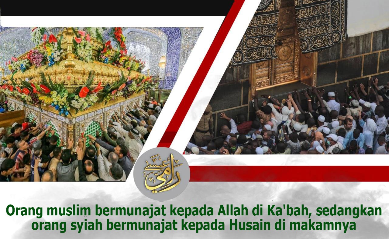 Orang muslim bermunajat kepada Allah di Ka'bah, sedangkan orang syiah bermunajat kepada Husain di makamnya